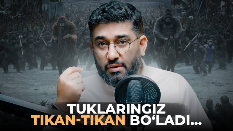 **Odamzodga tutilgan oyna: “Maymunlar saltanati”**Bilasizmi, men …