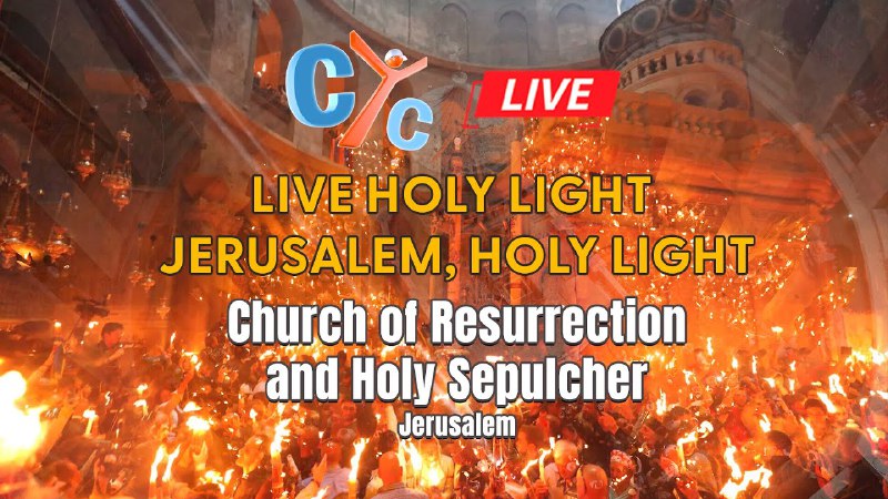 **Live Jerusalem, Holy Light from** **From Church of Resurrection** **and Holy Sepulchre**