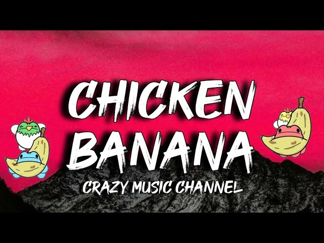 Crazy Music Channel - Chicken Banana …