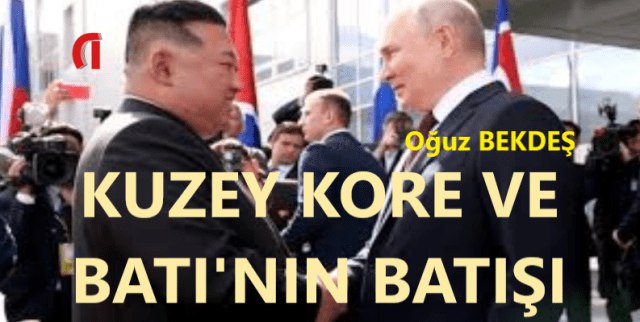 KUZEY KORE VE BATI’NIN BATIŞI