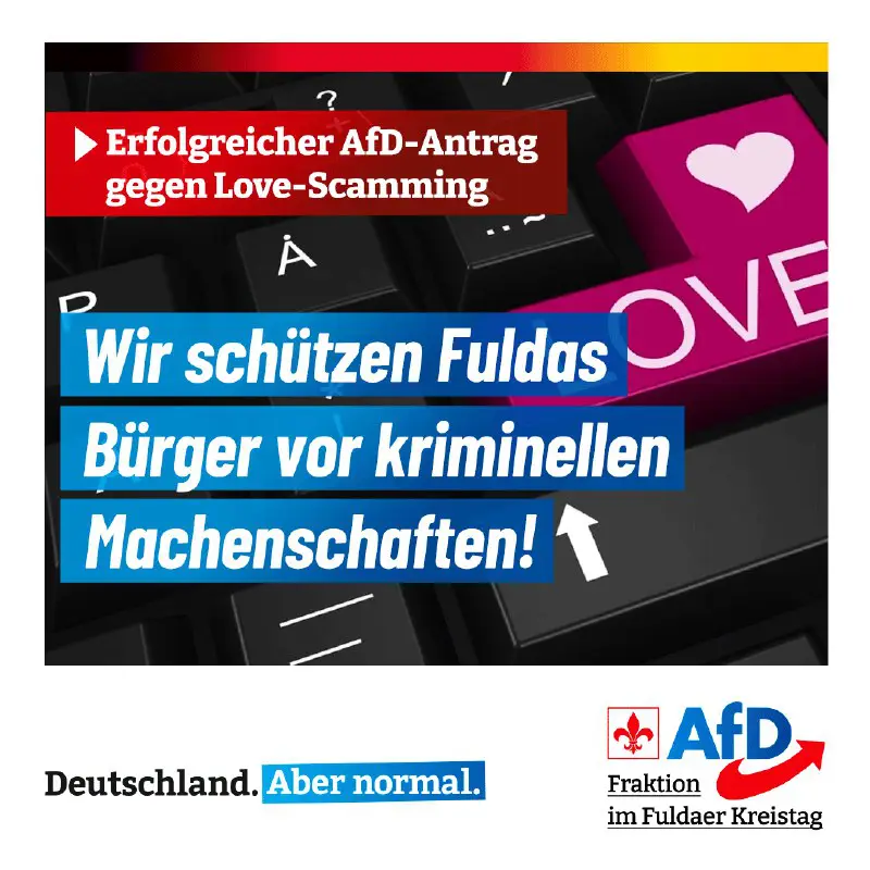 +++ Erfolgreicher AfD-Antrag gegen Love-Scamming: Die AfD schützt die Bürger vor kriminellen Machenschaften! +++