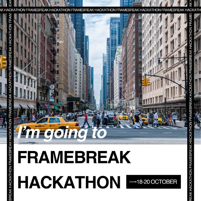 *****🔥***** **FRAMEBREAK** **HACKATHON** *****🔥*****