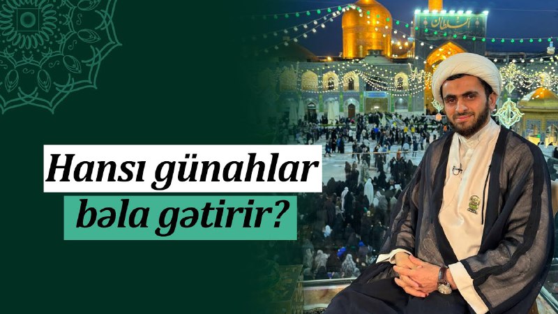 ***💎***Hansı günahlar bəla gətirir?