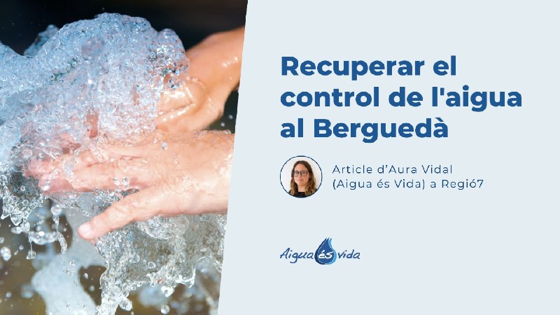 **"Recuperar el control de l'aigua al …