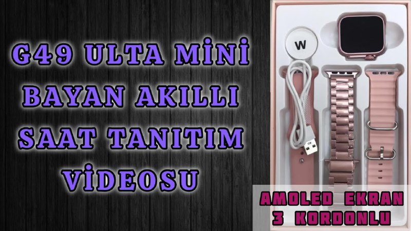 G49 ULTRA MİNİ BAYAN AKILLI SAAT …