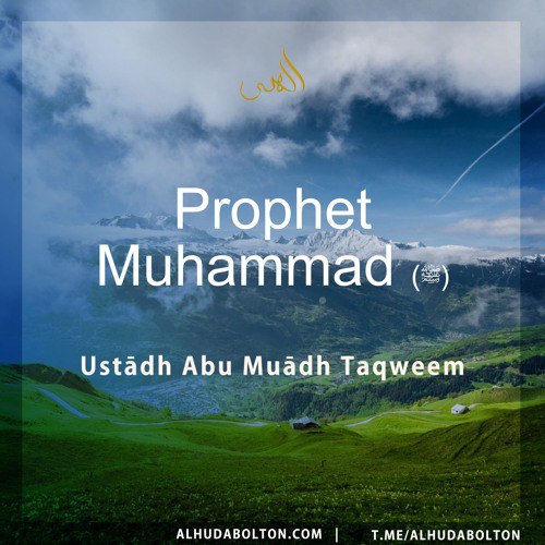 ***📣*** **Today's Khutbah: Prophet Muhammad** (ﷺ)