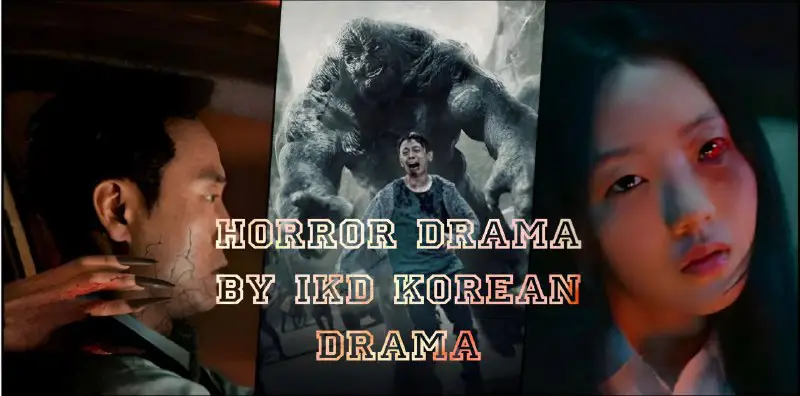 ***👻*** Horror Korean Drama By IKD …