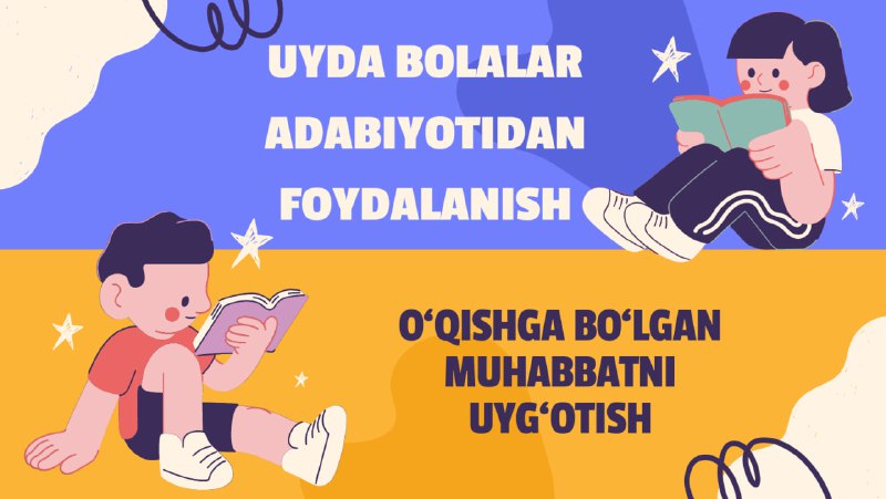 ***🌞***Yoz fasli bolalar uyda ko‘proq adabiyot …