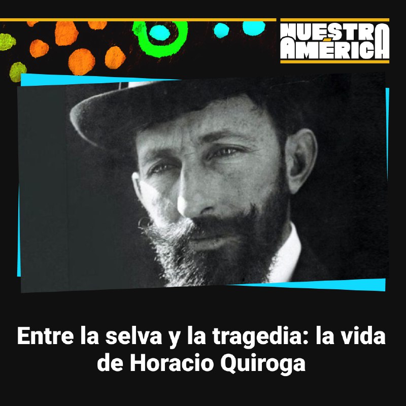 ***📚*** Horacio Quiroga, considerado el “Allan …