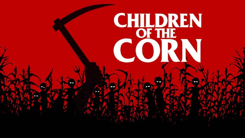 ***👻******👻***Children Of The Corn***👻******👻***