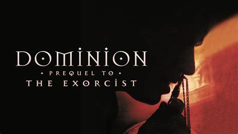 ***👻******👻***Dominion: Prequel To The Exorcist***👻******👻***