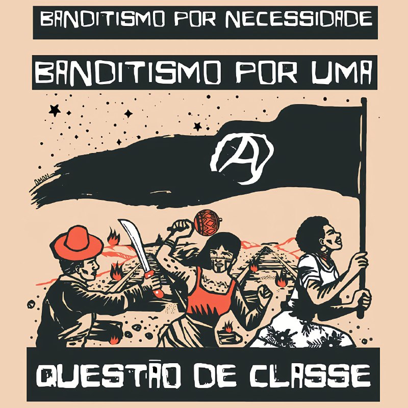 "**Banditismo por necessidade, banditismo por uma**" …