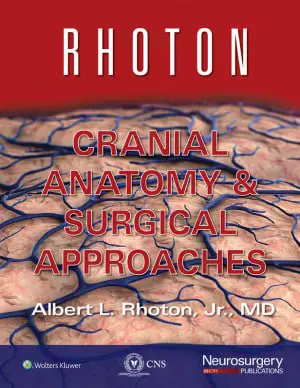 Cranial Anatomy and Surgical Approaches Rhoton …