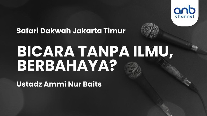 BICARA TANPA ILMU, BERBAHAYA?