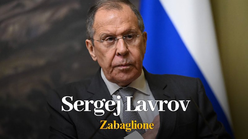 ***?*** ZABAGLIONE: Cosa ha detto Lavrov