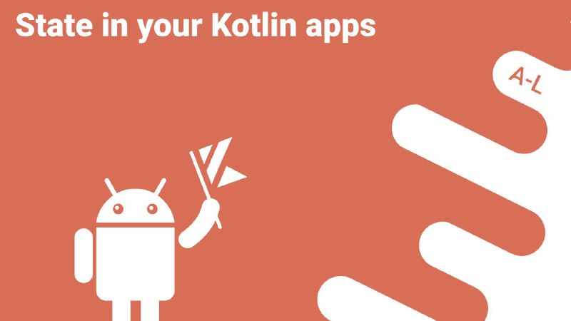 **State in your Kotlin apps**