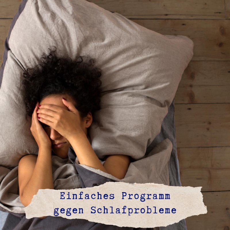 **Dein Programm gegen Schlafprobleme ***?*****