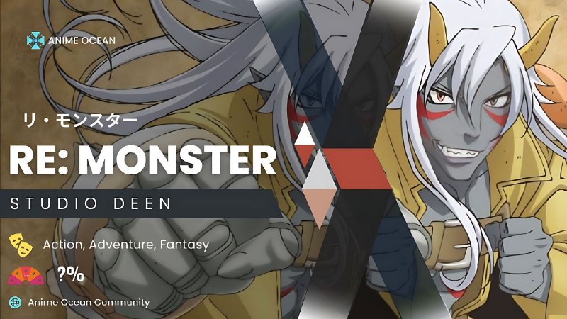 **‣ Re: Monster |** [**#ReMonster**](?q=%23ReMonster)