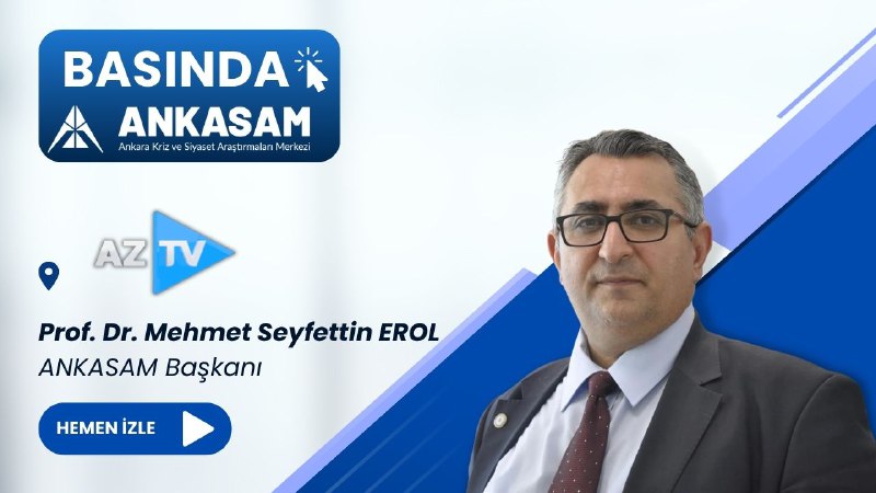 ANKASAM Başkanı Prof. Dr. Mehmet Seyfettin …