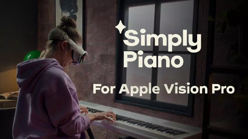 Simply Piano теперь на Apple Vision …