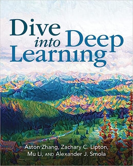 [***📖***Dive into Deep Learning](https://d2l.ai/)