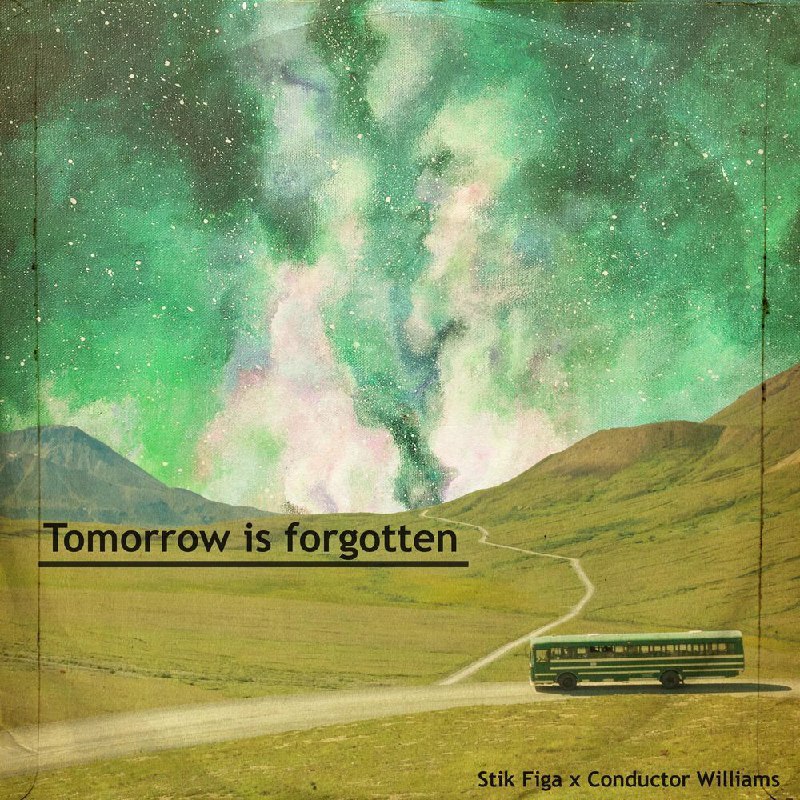 **Tomorrow Is Forgotten¬** [**#Stik\_Figa**](?q=%23Stik_Figa)**,** [**#Conductor\_Williams**](?q=%23Conductor_Williams) *****📥*****[**Download …