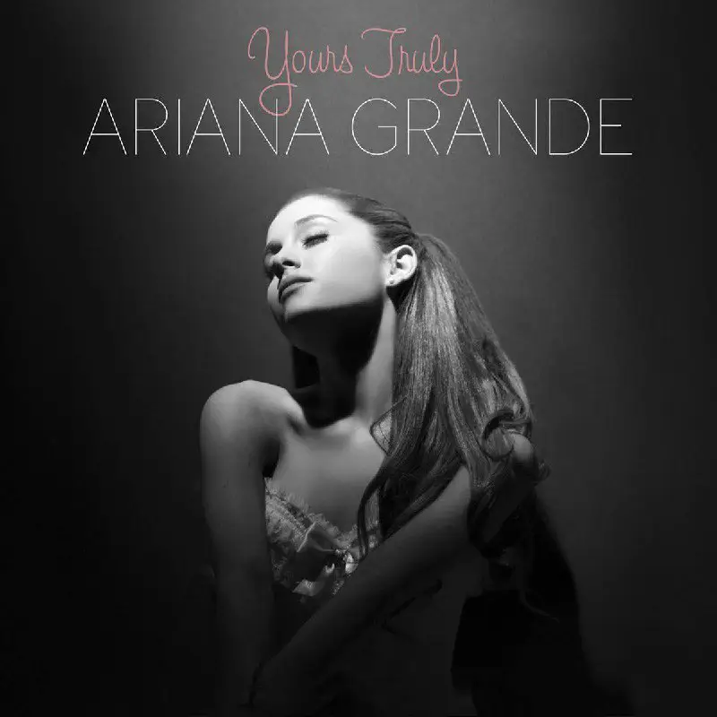 ***?*** “Yours Truly” de Ariana Grande …