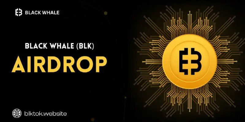 *****🔰*** Black whe (****$BLK****) AIRDROP ***🔰***