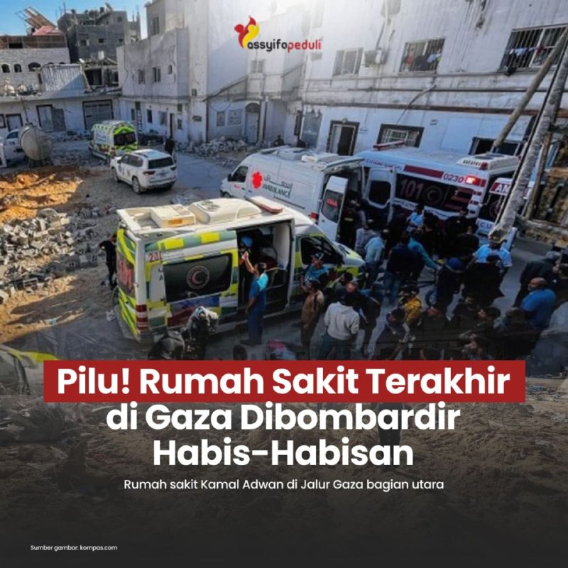 Rumah Sakit Terakhir di Gaza Dibombardir …