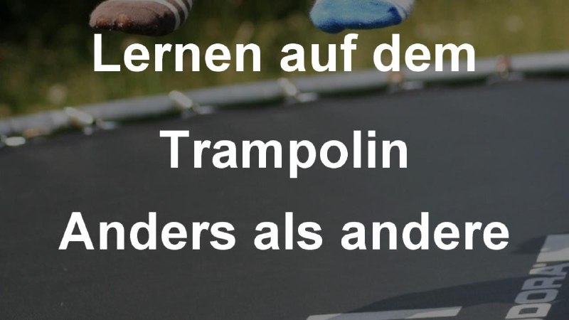 Lernen auf dem Trampolin - Kurzvideo …