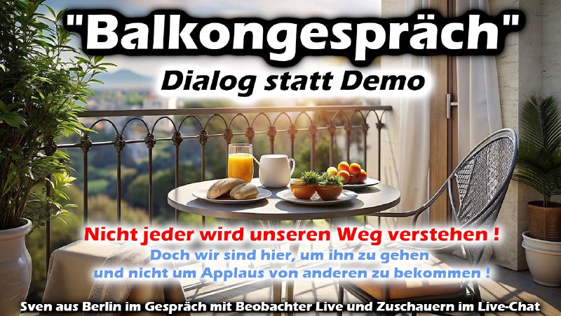 ******‼️***Dialog statt Demo***‼️***"Balkongespräch" ***💬*** Lass uns …