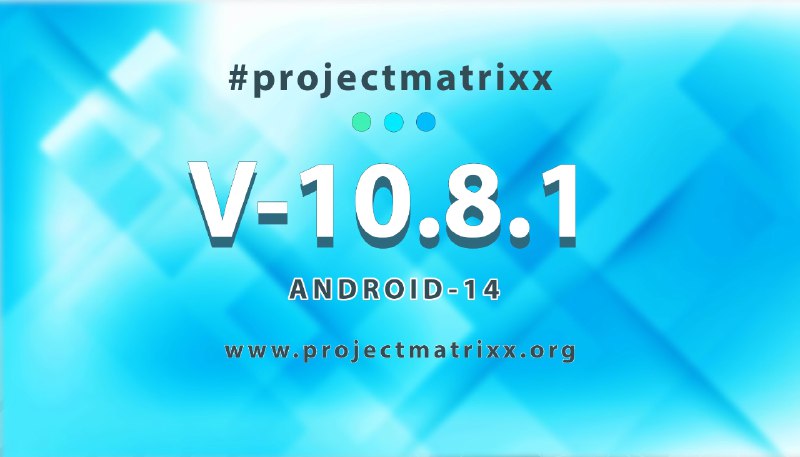 **Project Matrixx OFFICIAL - A14** **(**`v10.8.1`**)**