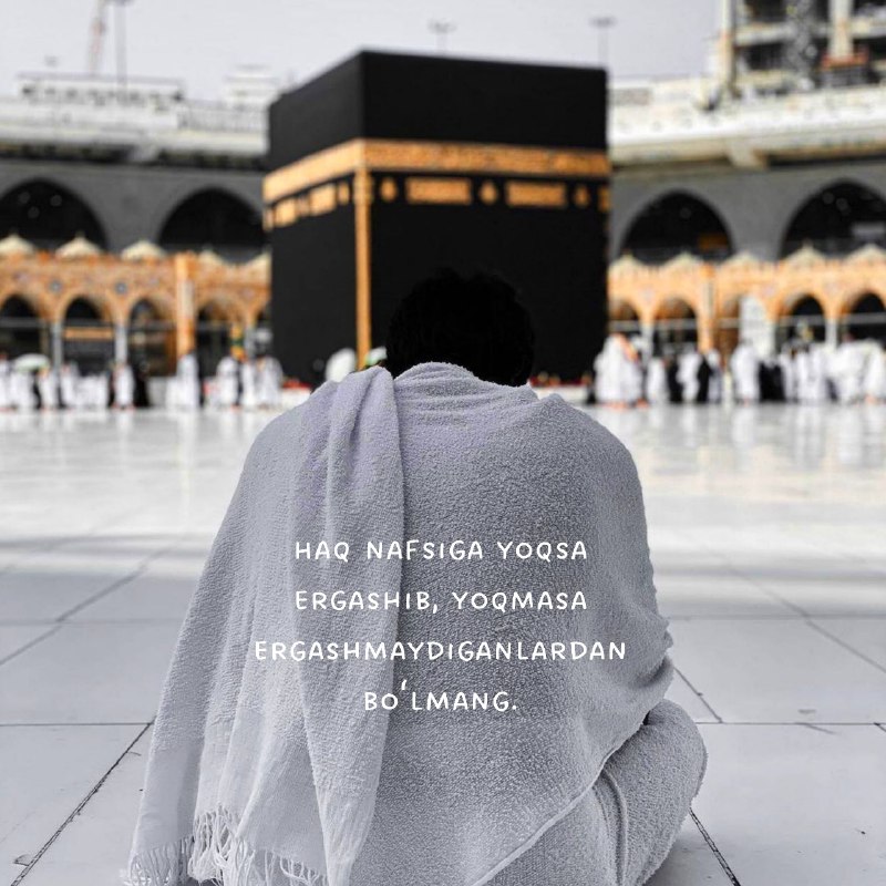 **Haq nafsiga yoqsa ergashib, yoqmasa ergashmaydiganlardan …