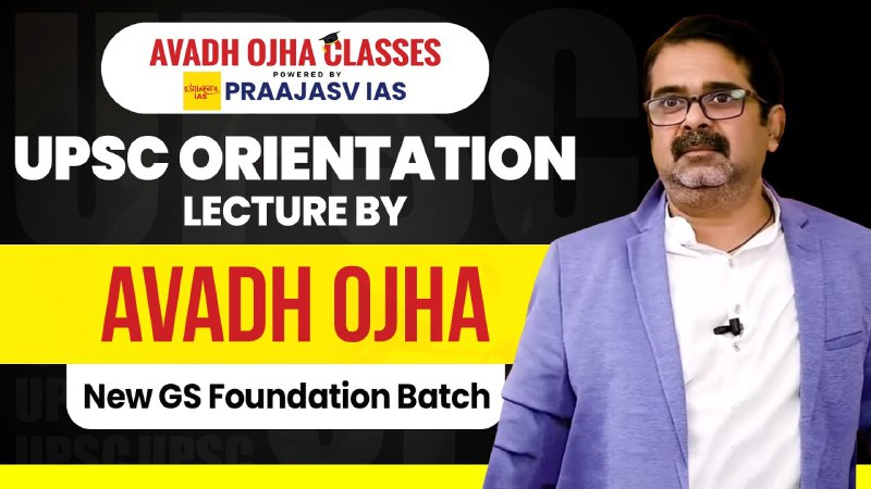 Upsc Orientation Lecture By Avadh Ojha …
