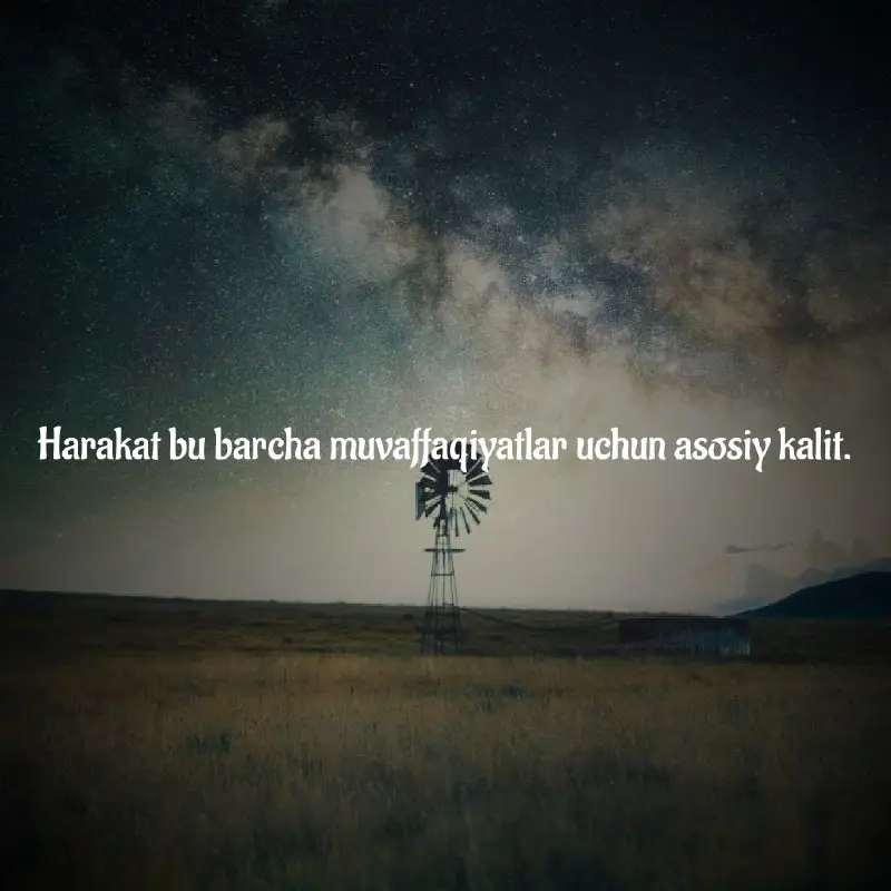 Harakat bu barcha muvaffaqiyatlar uchun asosiy …