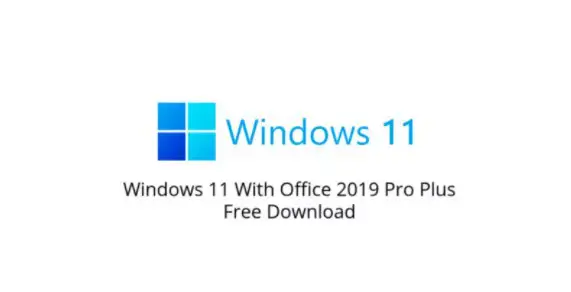 تحميل ويندوز 11 مع اوفيس 2019 بلس Windows 11 With Office 2019 Pro Plus