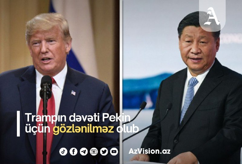 *****🇺🇸******🇨🇳*** Trampın dəvəti Pekin üçün gözlənilməz …