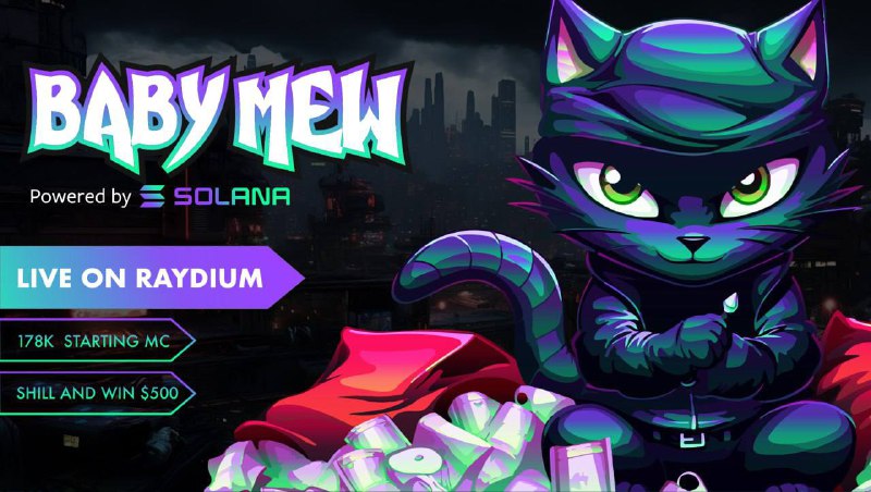 **$BabyMEW** is Live on Raydium! ***☄️***