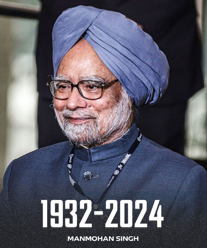 RIP Dr. Manmohan Singh, former PM …