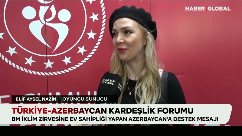 **“Haber Global” İstanbulda Türkiyə-Azərbaycan qardaşlıq forumunu …