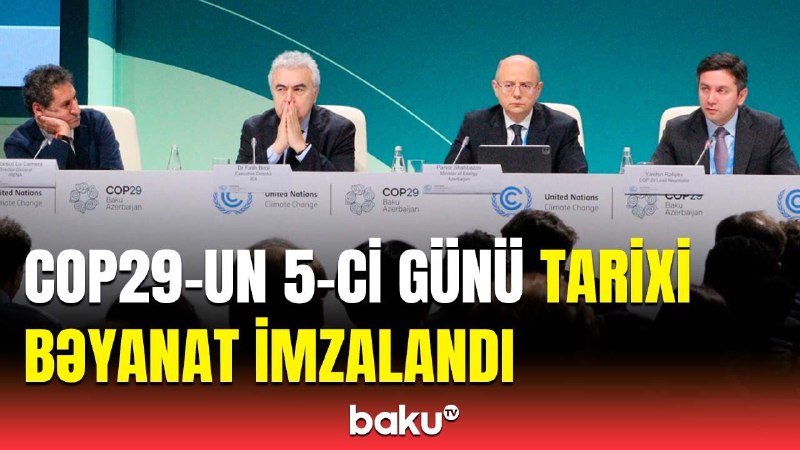 **COP29-un 5-ci günündə nələr müzakirə edildi? …