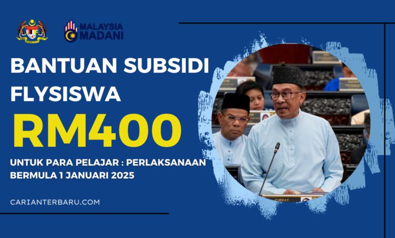 Terkini : Bantuan subsidi FLYSiswa RM400 …