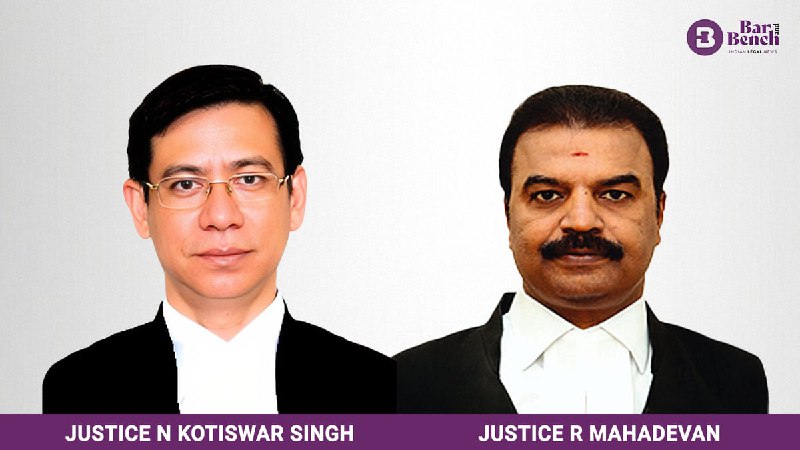 Collegium recommends appointment of Justices N Kotiswar Singh, R Mahadevan as Supreme Court judges