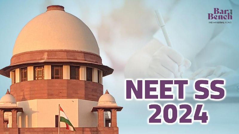 Plea before Supreme Court challenges cancellation of NEET Super Specialty exam 2024