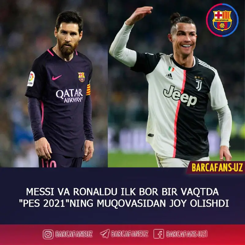**Messi va Ronaldu Ilk bor bir vaqtda "PES 2021"ning muqovasidan joy olishdi