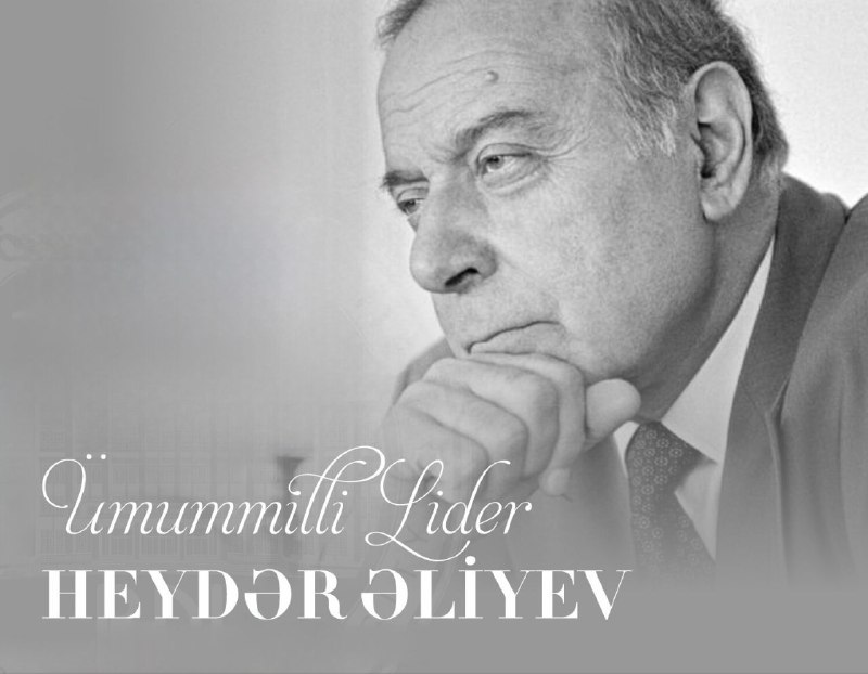 Azərbaycan xalqının Ümummilli Lideri Heydər Əliyevi …