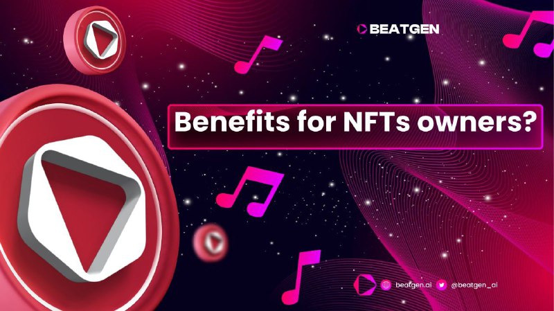 *****❓*******Benefits for NFTs owners?**When you own …