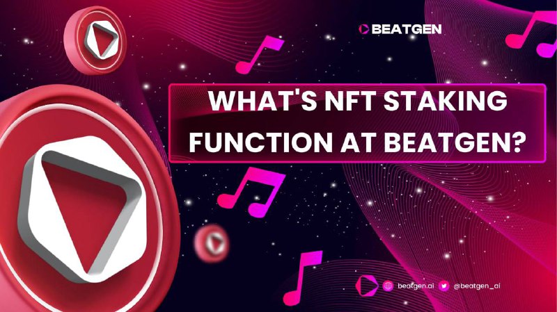 **WHAT'S NFT STAKING FUNCTION AT BEATGEN?*****🔥*** …