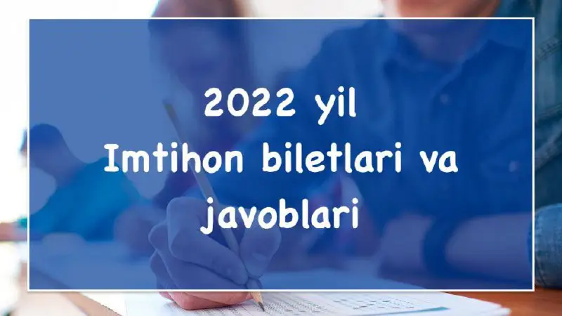 ***👍*** [2021-2022 Barcha fanlardan imtihon biletlari …