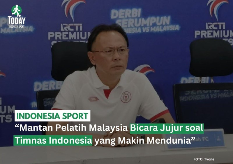 ***📣*** Mantan Pelatih Malaysia Bicara Jujur …